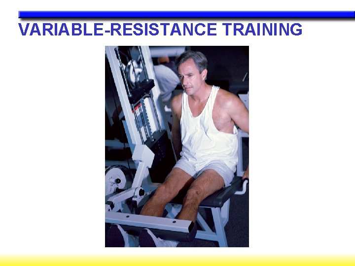 VARIABLE-RESISTANCE TRAINING 