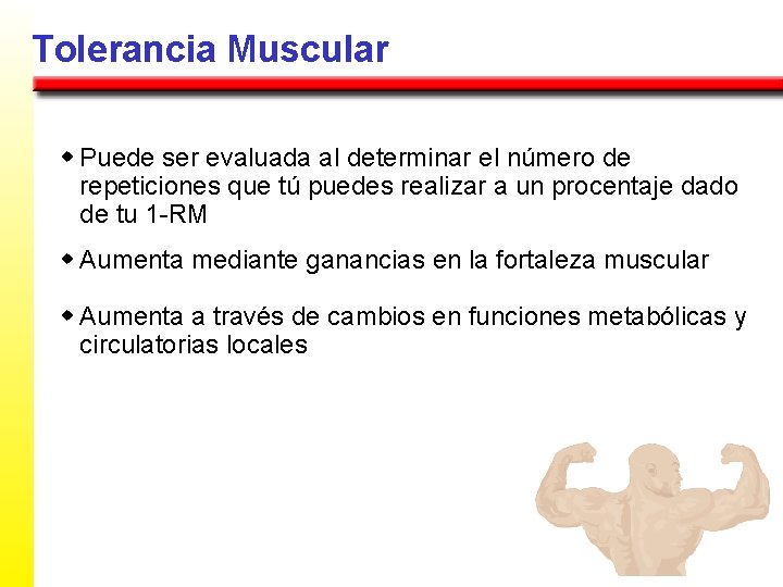 Tolerancia Muscular w Puede ser evaluada al determinar el número de repeticiones que tú