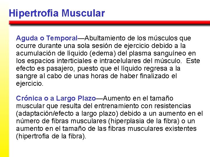 Hipertrofia Muscular Aguda o Temporal—Abultamiento de los músculos que ocurre durante una sola sesión