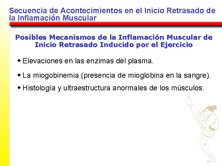 Secuencia de Acontecimientos en el Inicio Retrasado de la Inflamación Muscular Posibles Mecanismos de