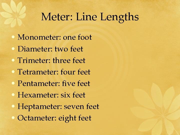 Meter: Line Lengths • Monometer: one foot • Diameter: two feet • Trimeter: three