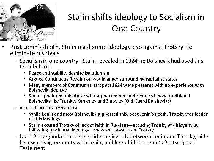 Stalin shifts ideology to Socialism in One Country • Post Lenin’s death, Stalin used