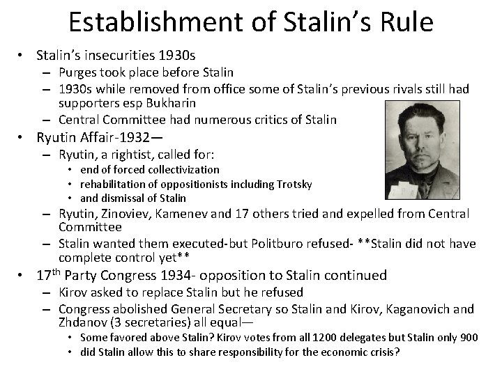 Establishment of Stalin’s Rule • Stalin’s insecurities 1930 s – Purges took place before