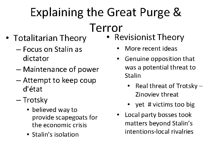 Explaining the Great Purge & Terror • Totalitarian Theory – Focus on Stalin as