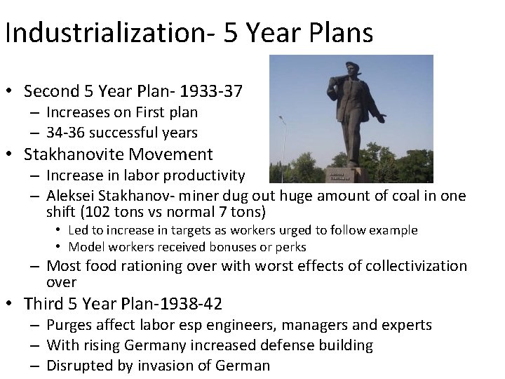 Industrialization- 5 Year Plans • Second 5 Year Plan- 1933 -37 – Increases on