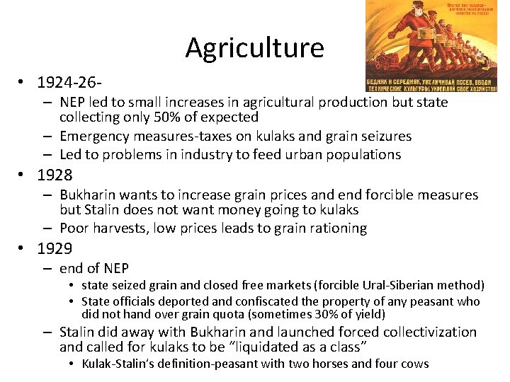 Agriculture • 1924 -26 - – NEP led to small increases in agricultural production