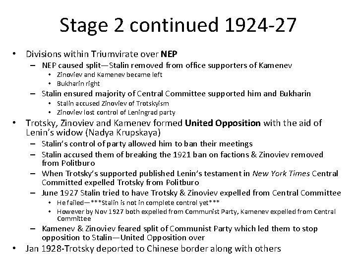 Stage 2 continued 1924 -27 • Divisions within Triumvirate over NEP – NEP caused