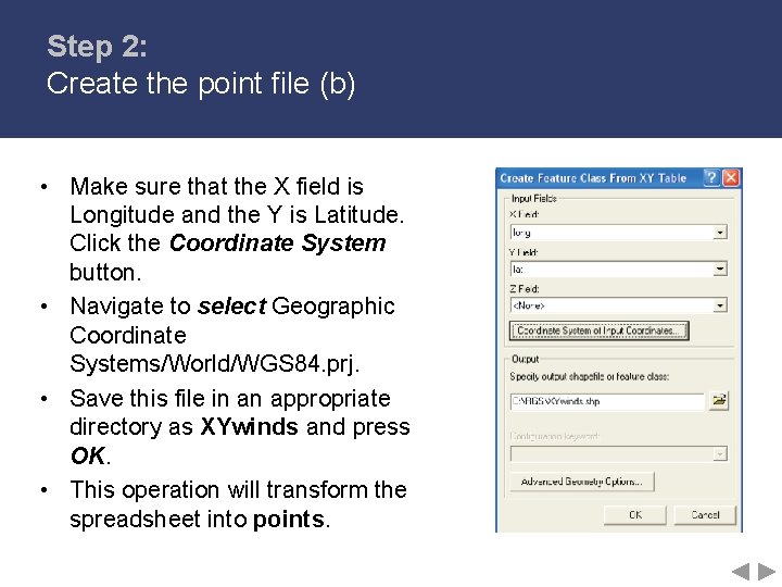 Step 2: Create the point file (b) • Make sure that the X field