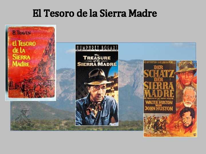 El Tesoro de la Sierra Madre 