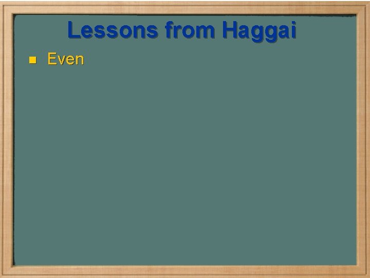 Lessons from Haggai n Even 