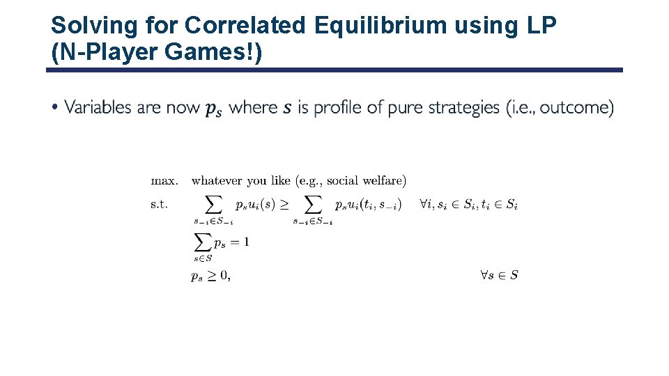 Solving for Correlated Equilibrium using LP (N-Player Games!) • 