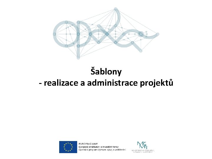 Šablony - realizace a administrace projektů 