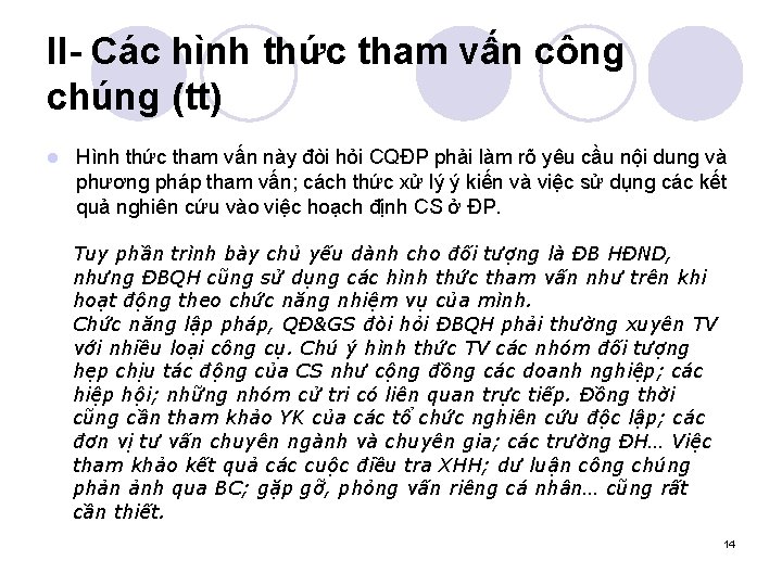 II- Các hình thức tham vấn công chúng (tt) l Hình thức tham vấn