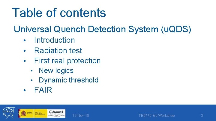 Table of contents Universal Quench Detection System (u. QDS) • • • Introduction Radiation