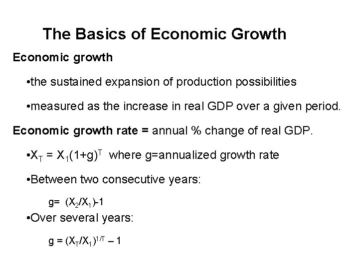 The Basics of Economic Growth Economic growth • the sustained expansion of production possibilities