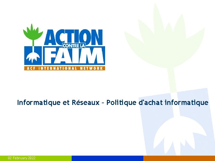 Informatique et Réseaux – Politique d'achat informatique 02 February 2022 