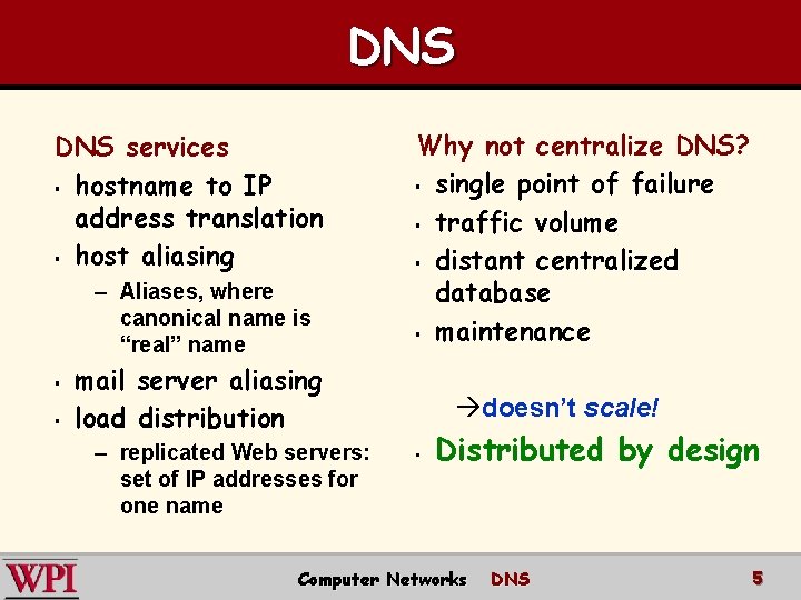 DNS services § hostname to IP address translation § host aliasing – Aliases, where