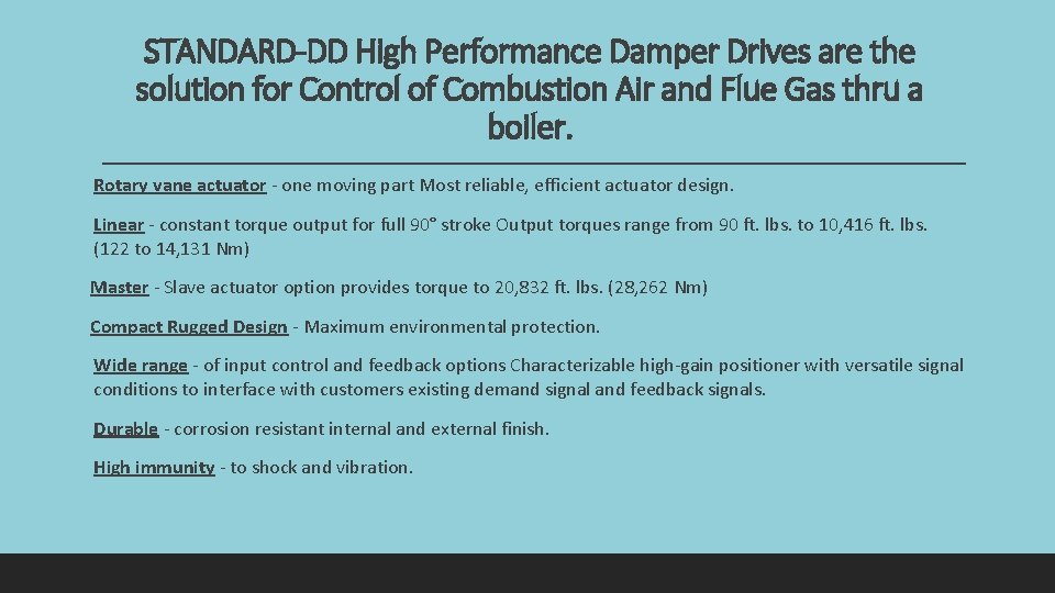 STANDARD-DD High Performance Damper Drives are the solution for Control of Combustion Air and