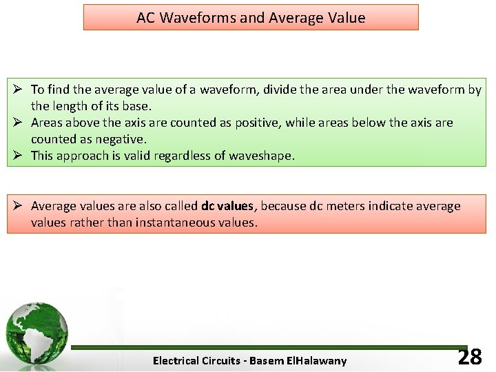 AC Waveforms and Average Value Ø To find the average value of a waveform,