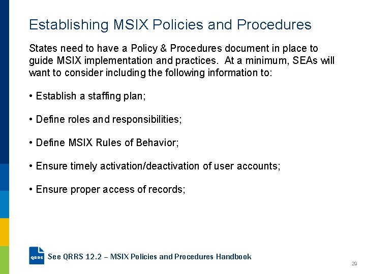 Establishing MSIX Policies and Procedures States need to have a Policy & Procedures document