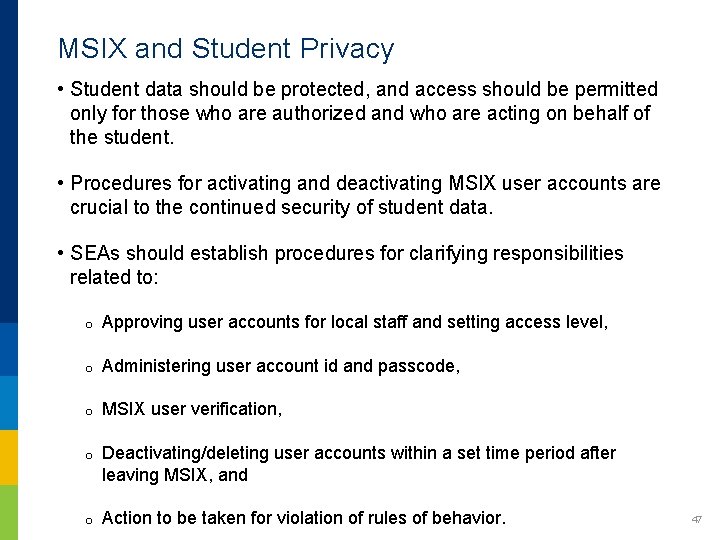 MSIX and Student Privacy • Student data should be protected, and access should be