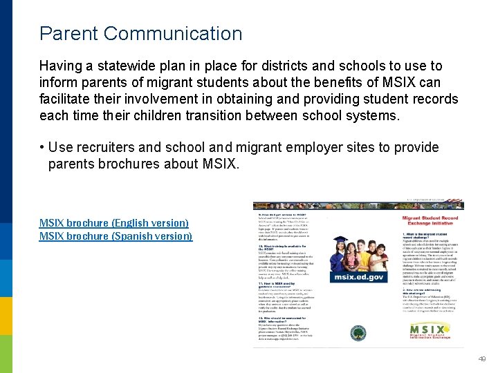 Parent Communication Having a statewide plan in place for districts and schools to use