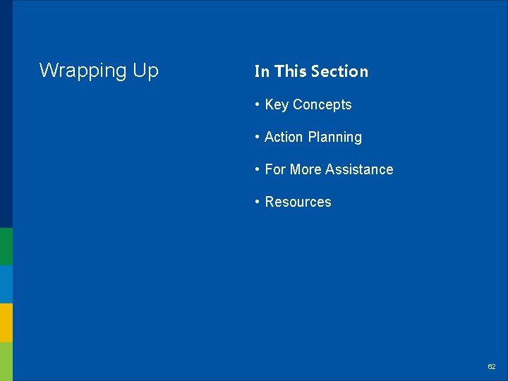 Wrapping Up In This Section • Key Concepts • Action Planning • For More