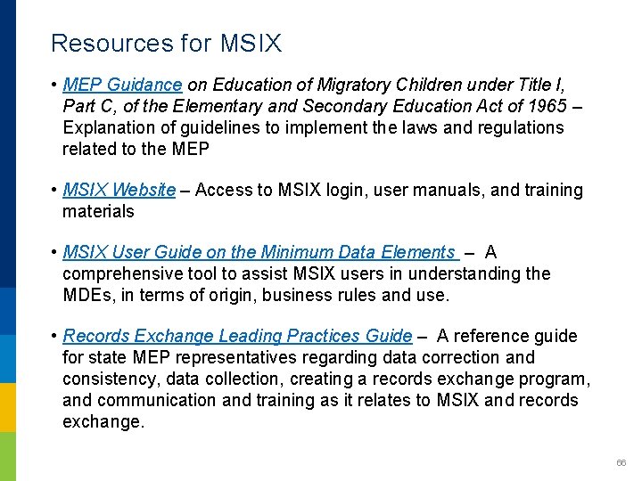 Resources for MSIX • MEP Guidance on Education of Migratory Children under Title I,