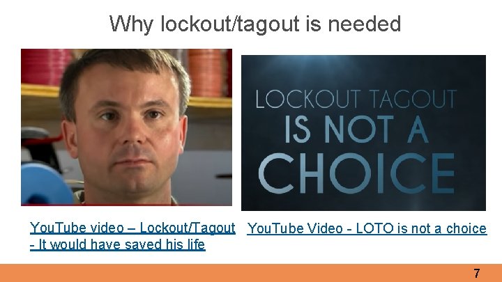 Why lockout/tagout is needed You. Tube video – Lockout/Tagout You. Tube Video - LOTO