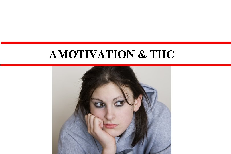 AMOTIVATION & THC 