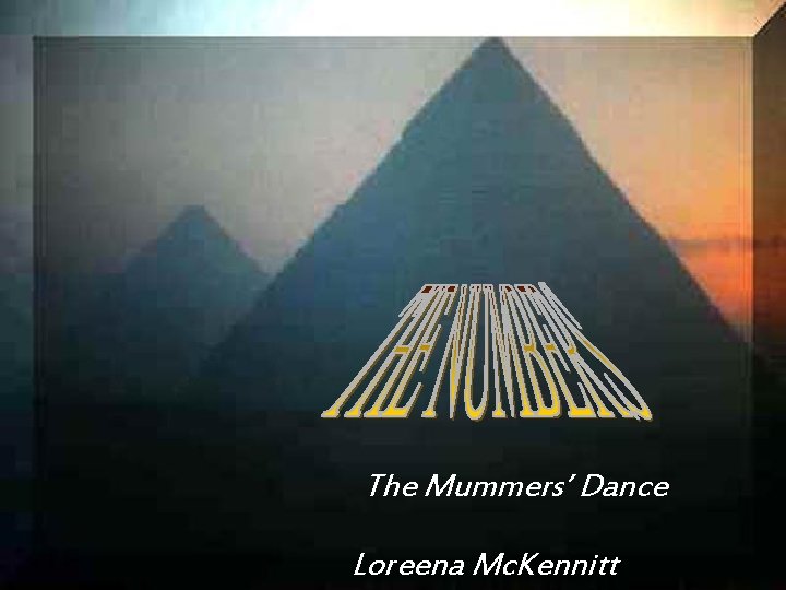 The Mummers’ Dance Loreena Mc. Kennitt 