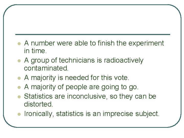 l l l A number were able to finish the experiment in time. A