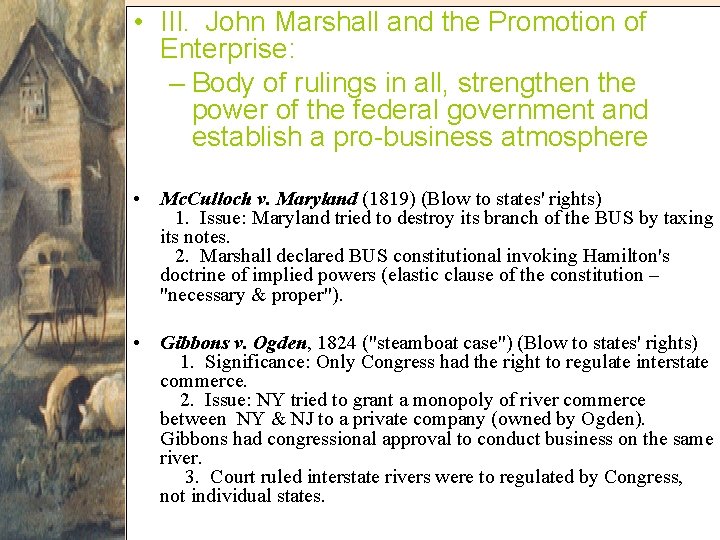  • III. John Marshall and the Promotion of Enterprise: – Body of rulings