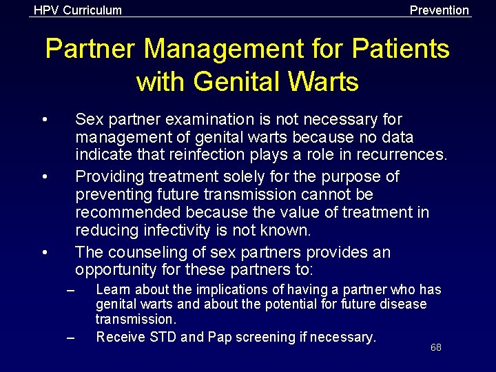 HPV Curriculum Prevention Partner Management for Patients with Genital Warts • Sex partner examination