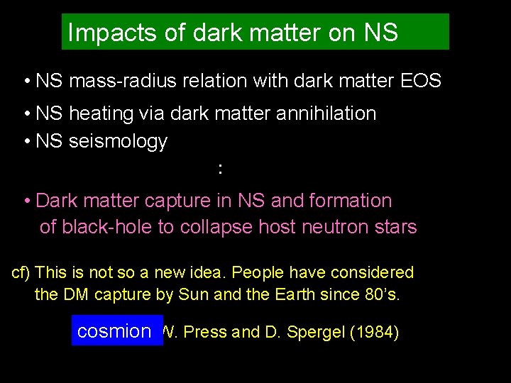 Impacts of dark matter on NS • NS mass-radius relation with dark matter EOS Impacts of dark matter on NS • NS mass-radius relation with dark matter EOS