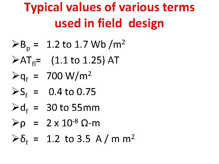 Typical values of various terms used in field design ØB p = ØATfl= Øqf