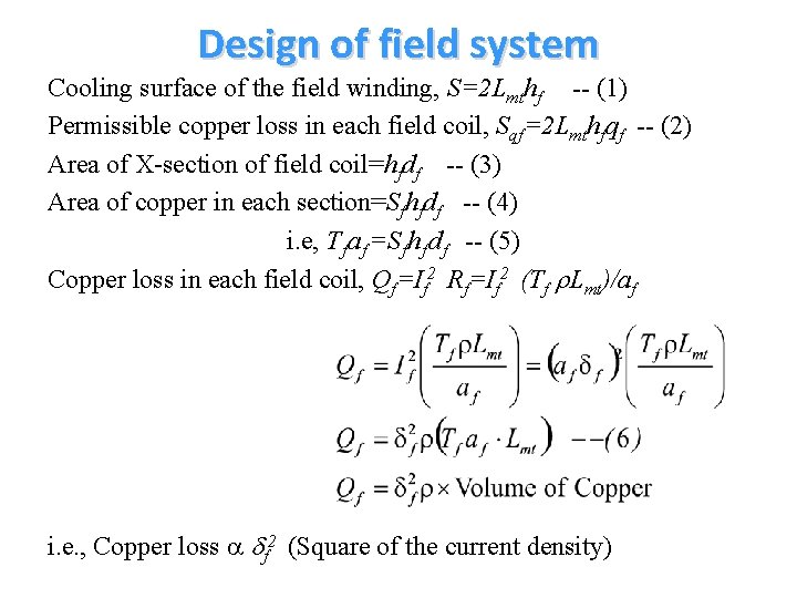 Design of field system Cooling surface of the field winding, S=2 Lmthf -- (1)
