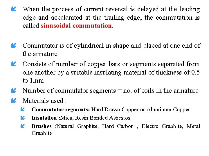  When the process of current reversal is delayed at the leading edge and