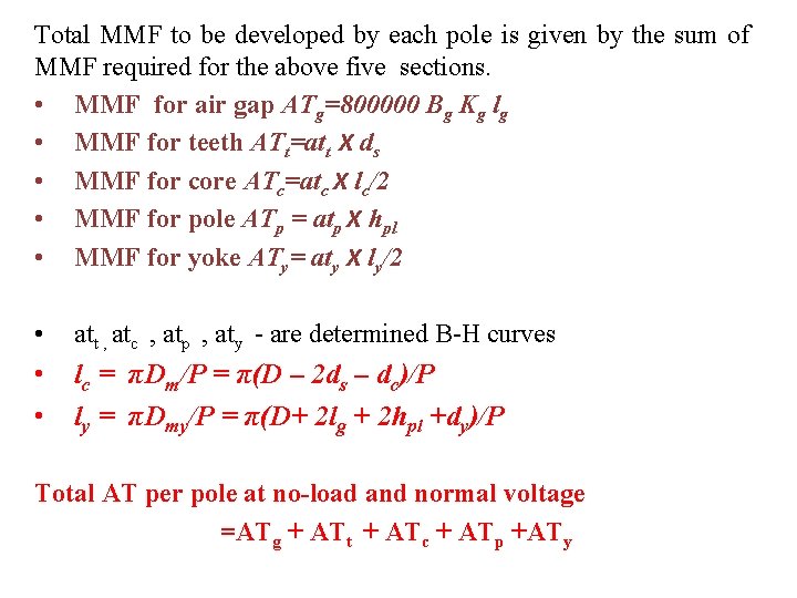 Total MMF to be developed by each pole is given by the sum of