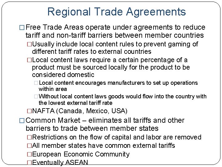 Regional Trade Agreements � Free Trade Areas operate under agreements to reduce tariff and Regional Trade Agreements � Free Trade Areas operate under agreements to reduce tariff and