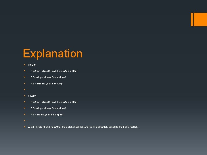 Explanation § initially: § PEgrav - present (ball is elevated a little) § PEspring