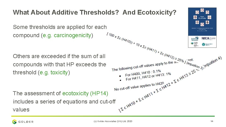 What About Additive Thresholds? And Ecotoxicity? Some thresholds are applied for each compound (e.