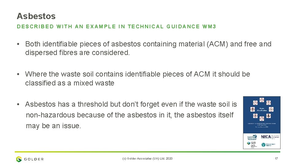 Asbestos DESCRIBED WITH AN EXAMPLE IN TECHNICAL GUIDANCE WM 3 • Both identifiable pieces