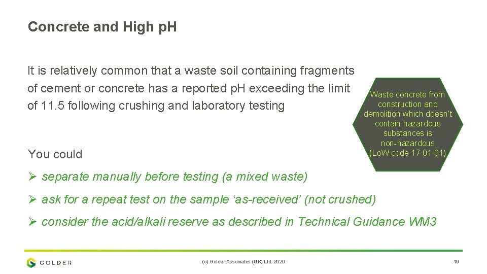 Concrete and High p. H It is relatively common that a waste soil containing