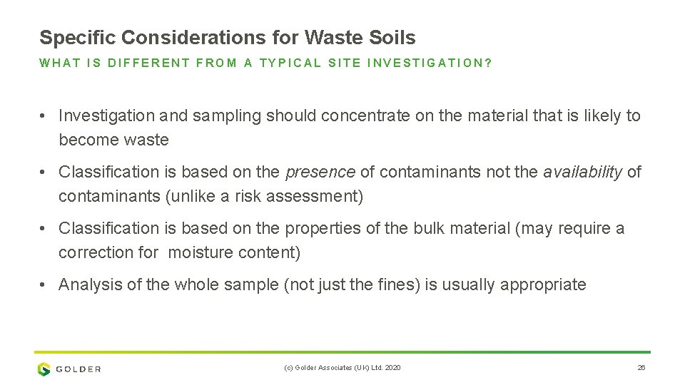 Specific Considerations for Waste Soils WHAT IS DIFFERENT FROM A TYPICAL SITE INVESTIGATION? •