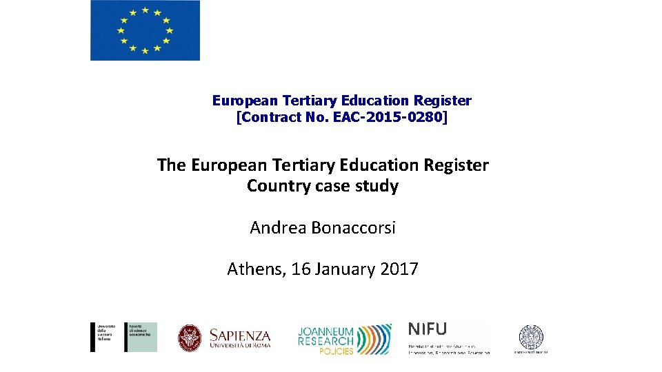 European Tertiary Education Register [Contract No. EAC-2015 -0280] The European Tertiary Education Register Country