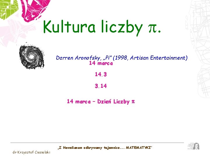 Kultura liczby p. Darren Aronofsky, „Pi” (1998, Artisan Entertainment) 14 marca 14. 3 3.