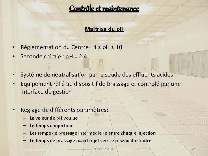 Contrôle et maintenance Maîtrise du p. H • Réglementation du Centre : 4 ≤