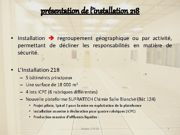 présentation de l’installation 218 • Installation regroupement géographique ou par activité, permettant de décliner