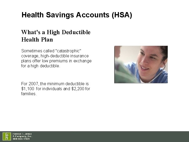 Health Savings Accounts (HSA) What's a High Deductible Health Plan Sometimes called "catastrophic" coverage,